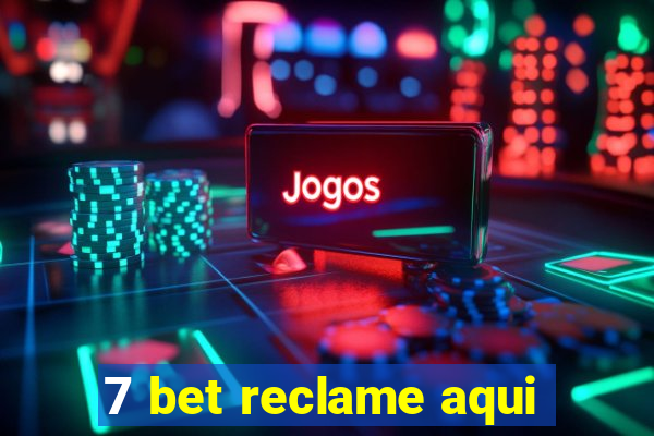 7 bet reclame aqui